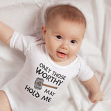 Only Those Worthy May Hold Me,   Baby Grow For Boy or Girl