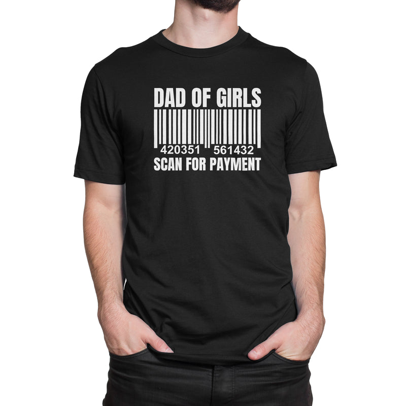 Funny Fathers Day Girl Dad Scan For Payment Shirt